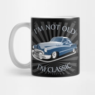 I'm Not Old I'm Classic Funny Car Graphic - American Car Mug